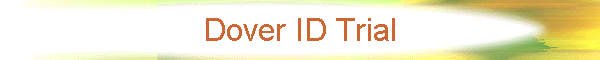Dover ID Trial